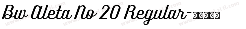 Bw Aleta No 20 Regular字体转换